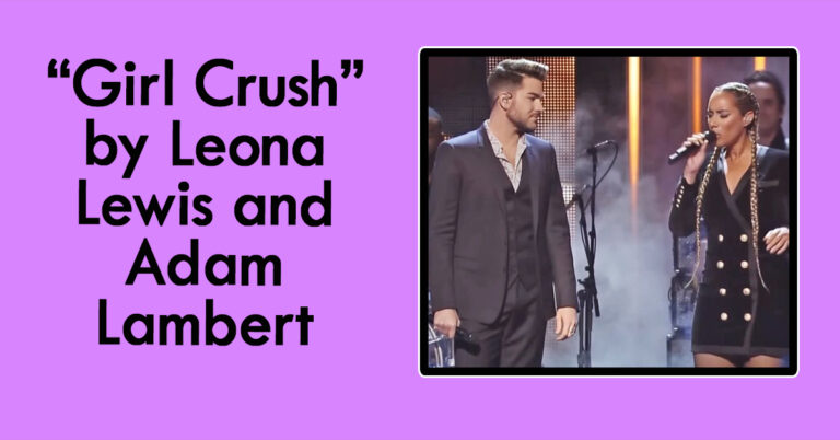 “Girl Crush” by Leona Lewis and Adam Lambert